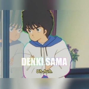 DENKI SAMA资料,DENKI SAMA最新歌曲,DENKI SAMAMV视频,DENKI SAMA音乐专辑,DENKI SAMA好听的歌