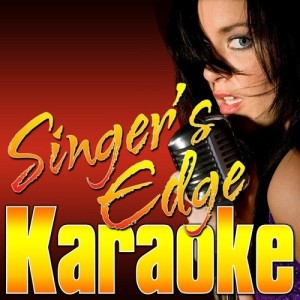 Singer's Edge Karaoke资料,Singer's Edge Karaoke最新歌曲,Singer's Edge KaraokeMV视频,Singer's Edge Karaoke音乐专辑,Singer's Edge Karaoke好听的歌